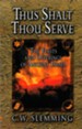 Thus Shalt Thou Serve: The Feasts and Offerings of Ancient Israel - eBook
