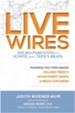 Live Wires: Insulating Your Child Against College Frenzy, Achievement Mania & Media Explosion - eBook