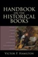 Handbook on the Historical Books: Joshua, Judges, Ruth, Samuel, Kings, Chronicles, Ezra-Nehemiah, Esther - eBook