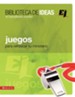 Biblioteca de ideas: Juegos - eBook