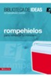 Biblioteca de ideas: Rompehielos - eBook