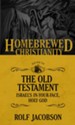 The Homebrewed Christianity Guide to the Old Testament: Israel's In-Your-Face, Holy God