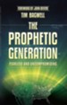The Prophetic Generation: Fearless and Uncompromising - eBook