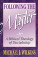 Following the Master: A Biblical Theology of Discipleship - eBook