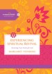 Experiencing Spiritual Revival: Renewing Your Desire for God - eBook
