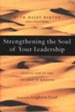 Strengthening the Soul of Your Leadership: Seeking God in the Crucible of Ministry - eBook