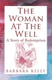 The Woman at the Well: A Story of Redemption - eBook