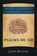 Psalms 101-150: Brazos Theological Commentary on the Bible
