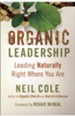 Organic Leadership: Leading Naturally Right Where You Are - eBook