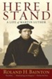 Here I Stand: A Life of Martin Luther - eBook