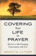 Covering Your Life in Prayer: Discover a Life-Changing Conversation with God - eBook