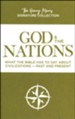 God and the Nations: What the Bible Has to Say About Civilizations, The Henry Morris Signature Collection