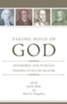 Taking Hold of God: Reformed and Puritan Perspectives on Prayer - eBook