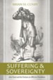 Suffering and Sovereignty: John Flavel and the Puritans on Afflictive Providence - eBook