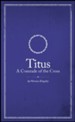 Titus: A Comrade of the Cross