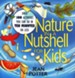 Nature in a Nutshell for Kids: Over 100 Activities You Can Do in 10 Minutes or Less