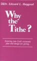 Why the Tithe?: Entering Into God's Economic Plan and Design for Giving - eBook