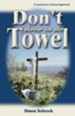 Don't Throw in the Towel - eBook