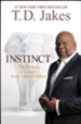 Instinct: Unleashing Your Natural Drive for Ultimate Success - eBook