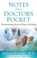 Notes from a Doctor's Pocket: Heartwarming Stories of Hope and Healing - eBook