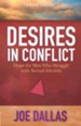 Desires in Conflict: Hope for Men Who Struggle with Sexual Identity - eBook