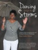 Dancing through the Storms: A Womans Guide to Recognizing Abuse and Weeding Out Destructive Relationships - eBook