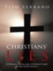 Christians Lies: A Humanities Text and a Doctrinal Guide for the Social Sciences - eBook