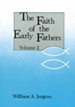 The Faith of the Early Fathers, Volume 2