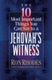 10 Most Important Things You Can Say to a Jehovah's Witness, The - eBook