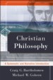 Christian Philosophy: A Systematic and Narrative Introduction - eBook