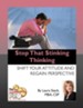 Stop That Stinking Thinking: Shift Your Attitude and Regain Perspective - eBook