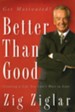 Better Than Good: Creating a Life You Can't Wait to Live - eBook