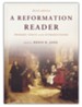 A Reformation Reader: Primary Texts and Introductions, 3rd Edition