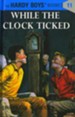 Hardy Boys 11: While the Clock Ticked: While the Clock Ticked - eBook