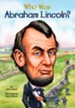 Who Was Abraham Lincoln? - eBook