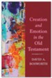 Creation and Emotion in the Old Testament