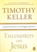 Encounters with Jesus: Unexpected Answers to Life's Biggest Questions - eBook