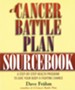 A Cancer Battle Plan Sourcebook: A Step-by-Step Health Program to Give Your Body a Fighting Chance - eBook