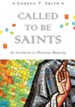 Called to Be Saints: An Invitation to Christian Maturity - eBook