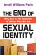 The End of Sexual Identity: Why Sex Is Too Important to Define Who We Are - eBook