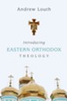 Introducing Eastern Orthodox Theology - eBook