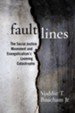 Fault Lines: The Social Justice Movement and Evangelicalism's Looming Catastrophe
