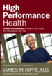 High Performance Health: 10 Real Life Solutions to Redefine Your Health and Revolutionize Your Life - eBook