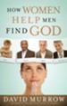 How Women Help Men Find God - eBook
