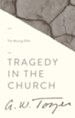Tragedy in the Church: The Missing Gifts / New edition - eBook