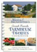 Wanda E. Brunstetter's Amish Friends Farmhouse Favorites Cookbook: A Collection of Over 200 Recipes for Simple and Hearty Meals, Including Advice and Stories