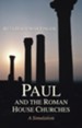 Paul and the Roman House Churches: A Simulation