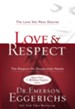 Love & Respect: The Love She Most Desires; The Respect He Desperately Needs - eBook
