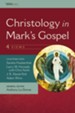 Christology in Mark's Gospel, Four Views