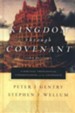 Kingdom through Covenant: A Biblical-Theological Understanding of the Covenants / Revised edition